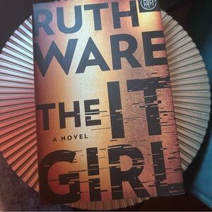The It Girl Novel by Ruth Ware - HARDCOVER Book of the Month Edition
